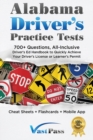 Image for Alabama Driver&#39;s Practice Tests : 700+ Questions, All-Inclusive Driver&#39;s Ed Handbook to Quickly achieve your Driver&#39;s License or Learner&#39;s Permit (Cheat Sheets + Digital Flashcards + Mobile App)