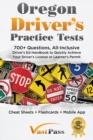 Image for Oregon Driver&#39;s Practice Tests : 700+ Questions, All-Inclusive Driver&#39;s Ed Handbook to Quickly achieve your Driver&#39;s License or Learner&#39;s Permit (Cheat Sheets + Digital Flashcards + Mobile App)