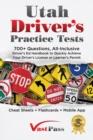 Image for Utah Driver&#39;s Practice Tests : 700+ Questions, All-Inclusive Driver&#39;s Ed Handbook to Quickly achieve your Driver&#39;s License or Learner&#39;s Permit (Cheat Sheets + Digital Flashcards + Mobile App)