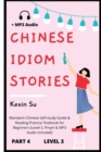 Image for Chinese Idiom Stories (Part 4) : Mandarin Chinese Self-study Guide &amp; Reading Practice Textbook for Beginners (Level 3, Pinyin &amp; MP3 Audio Included)