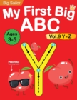 Image for My First Big ABC Book Vol.9 : Preschool Homeschool Educational Activity Workbook with Sight Words for Boys and Girls 3 - 5 Year Old: Handwriting Practice for Kids: Learn to Write and Read Alphabet Let