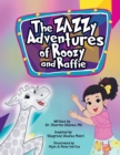 Image for The Zazzy Adventures of Roozy and Raffie
