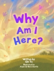 Image for Why Am I Here?