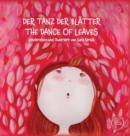 Image for Der Tanz Der Bl?tter - The Dance of Leaves : geschrieben und illustriert von Sara Stradi