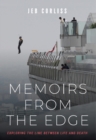 Image for Memoirs From the Edge : Exploring the Line Between Life and Death