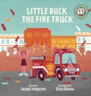Image for Little Buck the Fire Truck