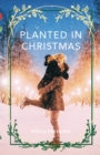 Image for Planted in Christmas