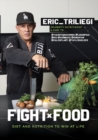 Image for Fight food  : diet and nutrition to win at life