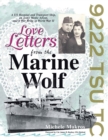 Image for Love Letters from the Marine Wolf : A US Hospital and Transport Ship, an Army Medic Afloat, and a War Bride in World War II