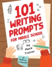 Image for 101 Writing Prompts for Middle School