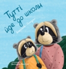 Image for Tutti Goes to School (Ukrainian Edition)
