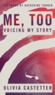 Image for Me, Too : Voicing My Story