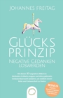 Image for Glucksprinzip - Negative Gedanken loswerden : Mit diesen 10 ungeahnt effektiven Methoden Grubeln stoppen und dein qualendes Gedankenkarussell anhalten, um endlich innere Ruhe und Gelassenheit zu finde