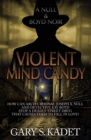 Image for Violent Mind Candy : A Null &amp; Boyd Noir