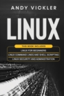 Image for Linux : This book includes: Linux for Beginners + Linux Command Lines and Shell Scripting + Linux Security and Administration