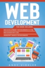 Image for Web development : This book includes: Web development for Beginners in HTML + Web design with CSS + Javascript basics for Beginners