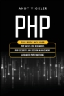 Image for PHP : This book includes: PHP Basics for Beginners + PHP security and session management + Advanced PHP functions