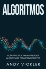 Image for Algoritmos : Guia practica para aprender algoritmos para principiantes