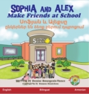 Image for Sophia and Alex Make Friends at School : &amp;#1357;&amp;#1400;&amp;#1414;&amp;#1397;&amp;#1377;&amp;#1398; &amp;#1415; &amp;#1329;&amp;#1388;&amp;#1381;&amp;#1412;&amp;#1405;&amp;#1384; &amp;#1384;&amp;#1398;&amp;#1391;&amp;#1381;&amp;#1408;&amp;#1398;&amp;#1381;&amp;#1408; &amp;#1381;&amp;