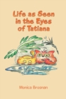 Image for Life As Seen in the Eyes of Tatiana