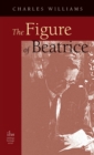 Image for Figure of Beatrice : A Study in Dante