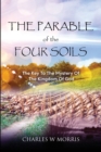 Image for The Parable of the Four Soils : The Key to the Mystery of the Kingdom of God