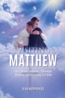 Image for Visiting Matthew : One Man&#39;s Journey Through Heaven After Losing A Child