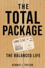 Image for The Total Package : The Balanced Life