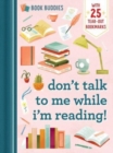 Image for Book Buddies: Don&#39;t Talk to Me While I&#39;m Reading!