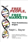 Image for Free people, free markets: their evolutionary origins