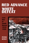 Image for Red Advance, White Defeat: Civil War in South Russia 1919-1920
