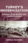 Image for Turkey&#39;s modernization: refugees from Nazism and Ataturk&#39;s vision