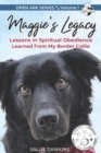 Image for Maggie&#39;s Legacy : Lessons in Spiritual Obedience Learned from My Border Collie