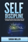 Image for Self-Discipline : Overcome Procrastination, Manage Your Anger, Improve Your Relationships, Develop Self-Control and Mental Toughness