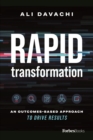 Image for Rapid Transformation : An Outcomes-Based Approach to Drive Results