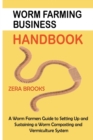 Image for Worm Farming Business Handbook : A Worm Farmers Guide to Setting Up and Sustaining a Worm Composting and Vermiculture System
