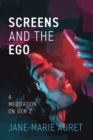 Image for Screens and the Ego