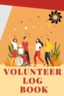 Image for Volunteer Log Book : Community Service Log Book, Work Hours Log, Notebook Diary to Record, Volunteering Journal
