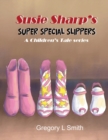 Image for Susie Sharp&#39;s Super Special Slippers : A Children&#39;s Tale series
