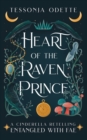 Image for Heart of the Raven Prince : A Cinderella Retelling