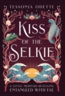 Image for Kiss of the Selkie : A Little Mermaid Retelling