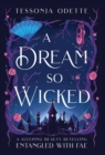 Image for A Dream So Wicked : A Sleeping Beauty Retelling
