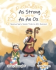 Image for As Strong as An Ox : Sherpa Sox&#39;s Simile Trek to Mt. Everest