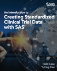 Image for An Introduction to Creating Standardized Clinical Trial Data with SAS