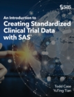 Image for An Introduction to Creating Standardized Clinical Trial Data with SAS