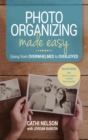 Image for Photo Organizing Made Easy: Going from Overwhelmed to Overjoyed