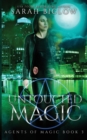 Image for Untouched Magic : A Magical Law Enforcement Urban Fantasy Novel