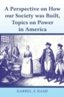 Image for perspective on how our Society was Built, Topics on Power in America
