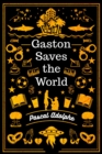Image for Gaston Saves the World