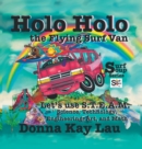 Image for Holo Holo the Flying Surf Van : Let&#39;s Use S.T.E.A.M. Science, Technology, Engineering, and Math
